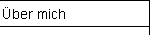 &Uuml;ber mich